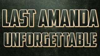 Last Amanda - Unforgettable