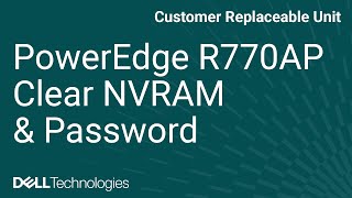 How to clear the NVRAM and disable the password on a PowerEdge R770AP