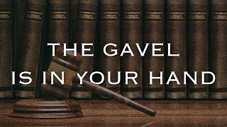 The Gavel Is In Your Hand - Rev. Taylor Fish - November 27, 2022 Sunday PM