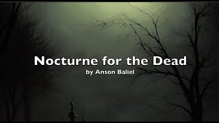 Nocturne for the Dead, a piano solo by Anson Baliel