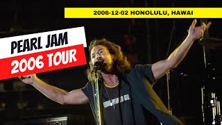 Pearl Jam 2006-12-02 Honolulu, HI [Avocado Tour]