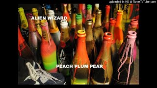 ALIEN WIZARD-- PEACH PLUM PEAR.