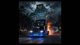 BEAR IN THE BUSHES by 10MM #trucker #trucking #cdl