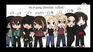 ME N GANG (I still have more friends) || shortest - tallest || -♡Ashxr.☆•