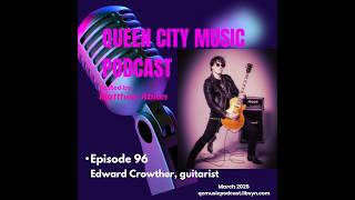 E96 - Edward Crowther, guitarist