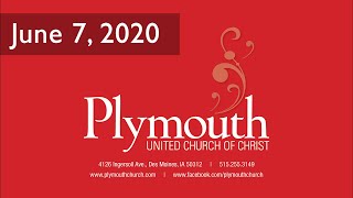 Morning Worship at Plymouth Church | Sunday, June 7, 2020 | First Sunday After Pentecost