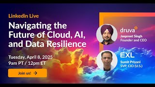 Linkedin Live   Navigating the Future of Cloud, AI, and Data Resilience   4 8 2025 1