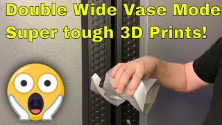 Double Wide Vase Mode Super tough 3d prints and  Destructive testing!