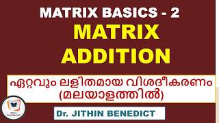 Addition of Matrices I (Malayalam) I Dr. Jithin Benedict