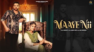 Maaye Nii (Official Video) Anayat | Big Smoke | Agaman Productions | Latest Punjabi Songs 2024