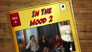 Episode #3: In the Mood 2