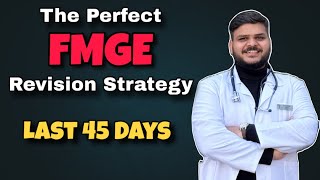 Last 45 Days FMGE Revision Strategy | 2 Possible Revisions 