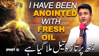 Urdu Sermon 2025| Topic "I've been Anointed with Fresh Oil" Psalm 92:10  (Part 2) by Pst.Asif Haroon