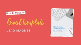 How To Make An Email Template Lead Magnet