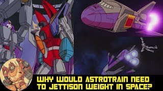 Why would Astrotrain need to jettison weight while in space?