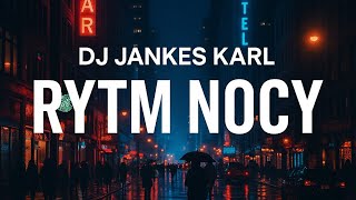 Dj Jankes Karl - Rytm Nocy ( Official Music Video )