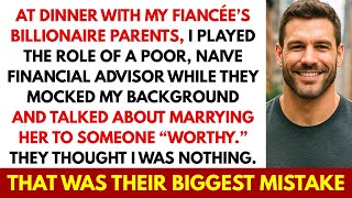 I Acted Poor & Naive At Dinner With My Fiancée’s Rich Parents — They Never Expected What I Did Next