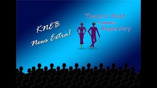 2019 Theatre West Summer Repertory Season - KNEB News Extra!