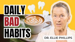 Daily Habits Harming Your Teeth