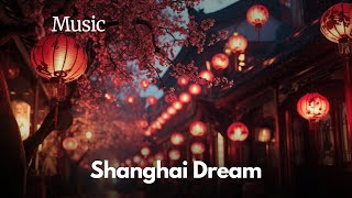 Shanghai Dream (Official Audio)