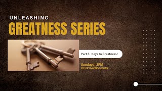 #CatalystSunday: Unleashing Greatness (III) - Keys to Greatness!