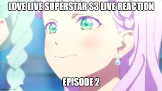 [Live Reaction] Love Live Superstar S3 Ep2