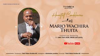 MARIO WACHIRA THUITA | 1942 - 2026 | Celebration of live well lived