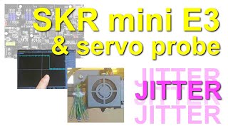 SKR mini E3, Servo Probe Twitching & an Uncomfortable Work-around