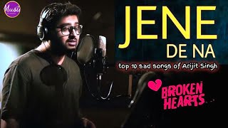 Arijit Singh || Best sad songs 😩😩😩