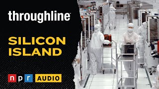 Silicon Island | Throughline