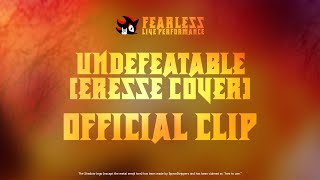 Undefeatable (Eresse Cover) | Fearless: Live Performance Clip