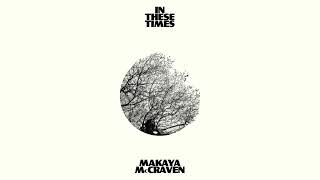 Makaya McCraven - In These Times