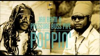 Jah Bami ft. Pressure Buss Pipe - Poppin {New 2012 Soca}