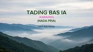 Tading Bas Ia (KARAOKE) - Plato Ginting | NADA PRIA