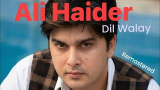 Dil Walay | Ali Haider | Aakash | Official Audio 