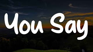 You Say, I Surrender (Lyrics) - Lauren Daigle, Hillsong Worship, Matt Crocker