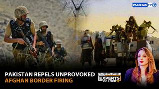 EXPERTS CORNER ||  Pakistan Repels Unprovoked Afghan Border Firing || 25-02-2026