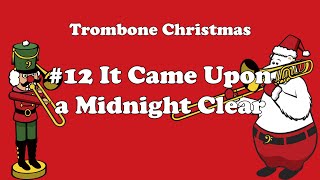 It Came Across a Midnight Clear - #12 - Trombone Christmas