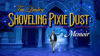 Tim Landry's "Shoveling Pixie Dust: a Memoir"