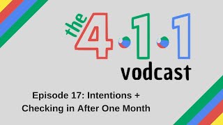 Episode 17:  Intentions + Checking in After One Month