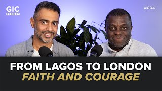 From Lagos to London: A Life Led by Faith and Courage