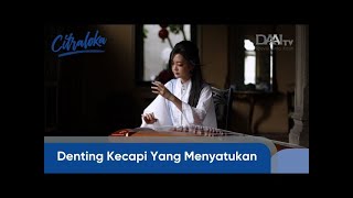 Denting Kecapi Yang Menyatukan  | Citraloka DAAI Tv