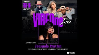 VIBEOne - Episode #6  Towanda Braxton talks what men really want from a women