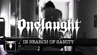ONSLAUGHT - In Search Of Sanity (Official Music Video)