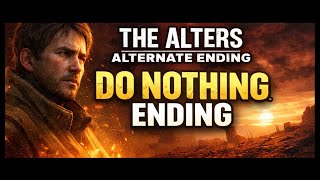 Do Nothing Ending | The Alters