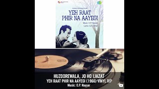 HUZOOR-E-WALA (Vinyl Rip) YEH RAAT PHIR NA AAYEGI (1965) Asha Bhosle & Minoo Purshottam O. P. Nayyar