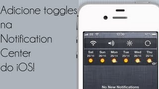 Adicione toggles (funções rápidas) na Notification Center do iOS! - Tweak Review - iDeviceNewz