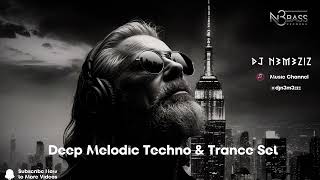 Epic Sunset Mix: Deep Melodic Techno & Trance by DJ N3M3ZIZ
