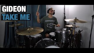 "Take Me" - Gideon - Aaron Smith / Drum Cover