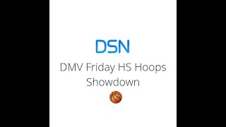 Glenelg Country School vs Mt St Joseph Game-  2025-26 DSN Friday DMV HS Hoops Showdown
